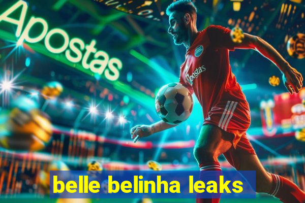 belle belinha leaks